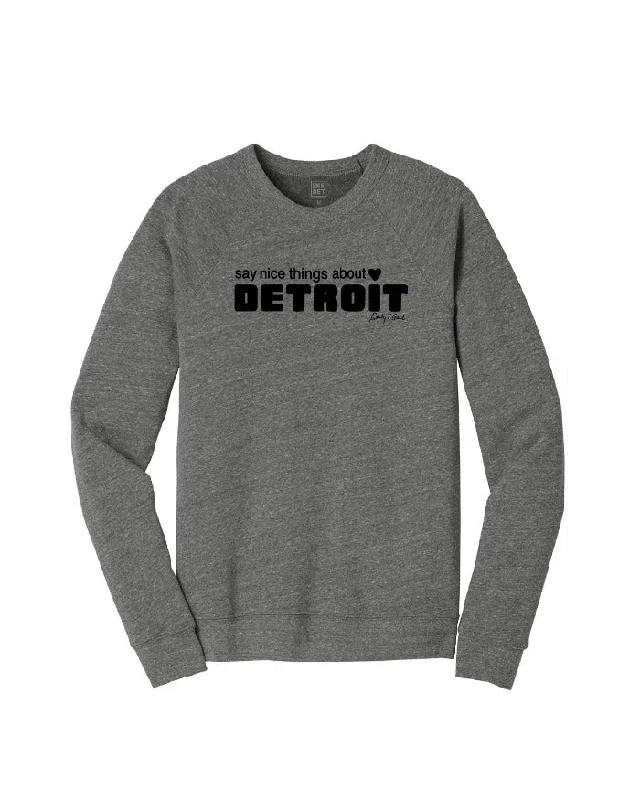 Say Nice Things about Detroit Crewneck Sweatshirt - Heather Grey